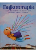 Bajkoterapia, czyli dla małych i dużych o tym jak bajki mogą pomagać