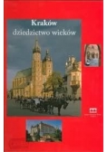 Kraków dziedzictwo wieków