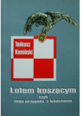 Lotem koszącym czyli moja przygoda z lotnictwem plus autograf Kamińskiego
