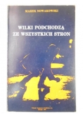 Wilki podchodzą ze wszystkich stron