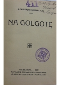 Na Golgotę, 1930 r.
