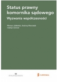Status prawny komornika sądowego Wyzwania współczesności