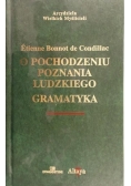 O pochodzeniu poznania ludzkiego. Gramatyka