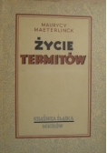 Życie termitów, 1947 r.