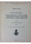 Katalog podstawowych typów monet i banknotów Polski oraz ziem historycznie z Polską związanych, tom IX, cz. 3