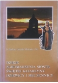 Dzieje Zgromadzenia Sióstr Świętej Katarzyny Dziewicy i Męczennicy, Tom I