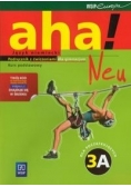 Aha!Neu 3A. Podręcznik z ćwiczeniami. Kurs podstawowy z płytą CD i CD-ROM, Nowa