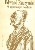 W sojuszniczym Londynie. Dziennik ambasadora Edwarda Raczyńskiego 1939-1945