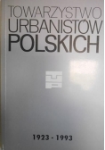 Towarzystwo Urbanistów Polskich 1923-1993. Kronika siedemdziesięciolecia