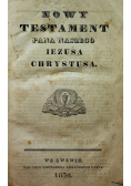 Nowy Testament Pana Naszego Jezusa Chrystusa 1839 r