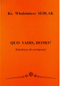 Quo vadis homo