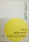 Zbiór zadań z teorii steowania automatycznego