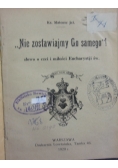 Nie zostawiajmy Go samego!, 1929 r.
