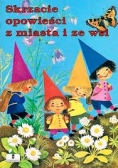 Skrzacie opowieści z miasta i ze wsi