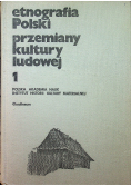 Etnografia Polski Przemiany kultury ludowej tom I