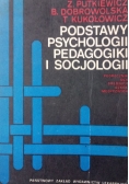 Podstawy psychologii pedagogiki i socjologii
