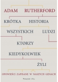 Krótka historia wszystkich ludzi którzy