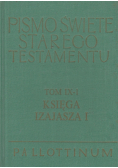 Pismo Święte Starego Testamentu Tom IX 1 Księga Izajasza 1