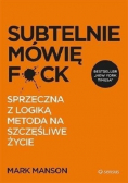 Subtelnie mówię F ck