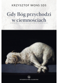 Gdy Bóg przychodzi w ciemnościach