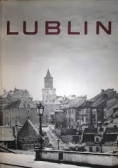 Lublin wczoraj dziś  jutro
