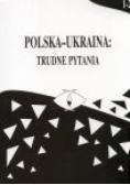 Polska-Ukraina: trudne pytania, t. 1-2