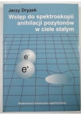 Wstęp do spektroskopii anihilacji pozytonów w ciele stałym