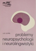 Problemy neuropsychologii i neurolingwistyki