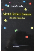 Selected Bioethical Questions The Polish Perspective