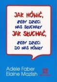 Jak mówić, żeby dzieci nas słuchały?