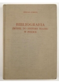 Bibliografia źródeł do historii teatru w Polsce