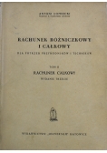 Rachunek różniczkowy i całkowy tom II Rachunek całkowy 1949 r.