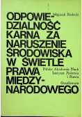 Odpowiedzialność karna za naruszanie środowiska w świetle