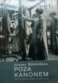 Poza kanonem. Sztuka polskich artystek 1880-1939