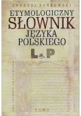 Etymologiczny słownik języka polskiego, T.I-II