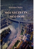 Mój Szczecin mój dom