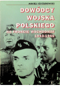 Dowódcy wojska polskiego na froncie wschodnim 1943 1945
