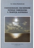 Ewangelikalna duchowość nowego narodzenia a tradycja katolicka