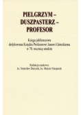 Pielgrzym - Duszpasterz - Profesor