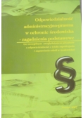 Odpowiedzialność administracyjno prawna w ochronie środowiska