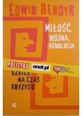 Miłość, wojna. rewolucja. Szkice na czas kryzysu