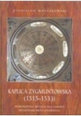 Kaplica Zygmuntowska (1515-1533). Problematyka artystyczna i ideowa Mauzoleum Króla Zygmunta I