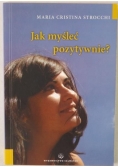 Jak myśleć pozytywnie?