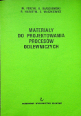 Materiały do projektowania procesów odlewniczych