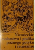 Niemieckie malarstwo i grafika późnego gotyku  i renesansu