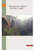 Regionalizm literacki - historia i pamięć