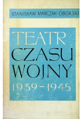 Teatr Czasu Wojny 1939 1945