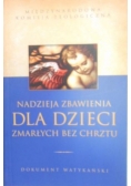 Nadzieja zbawienia dla dzieci zmarłych bez chrztu