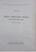 Dzieje Kartografii Polskiej od XV do XVIII wieku