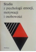Studia z psychologii emocji motywacji i osobowości